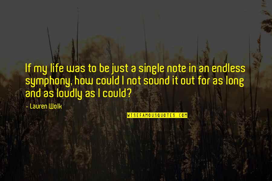 Be Positive Quotes By Lauren Wolk: If my life was to be just a Be Positive Quotes By Lauren Wolk: If my life was to be just a