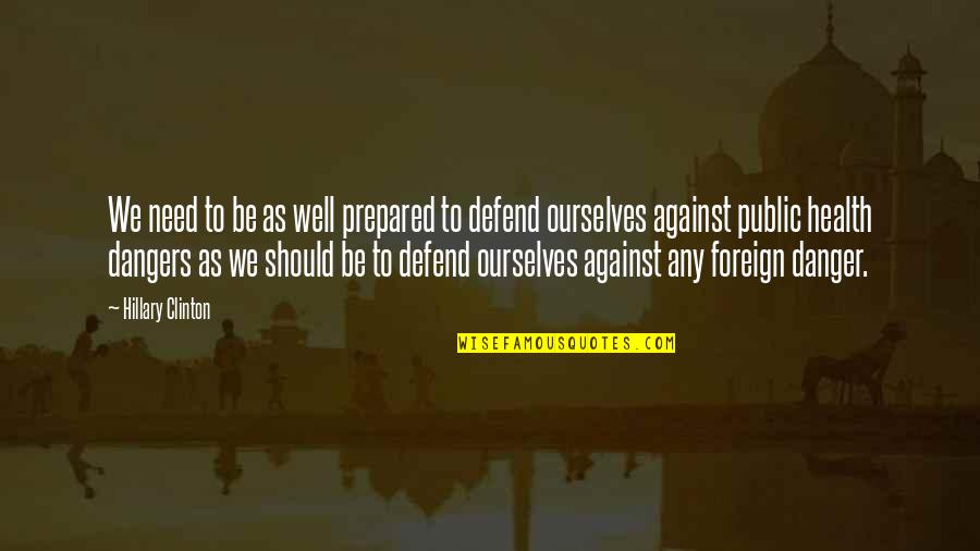 Be Prepared Quotes By Hillary Clinton: We need to be as well prepared to Be Prepared Quotes By Hillary Clinton: We need to be as well prepared to