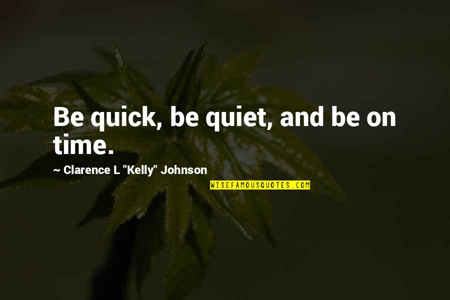 Be Quiet Quotes By Clarence L Be Quiet Quotes By Clarence L