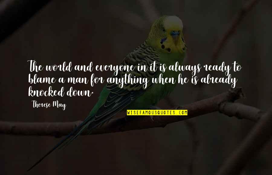 Be Ready For Anything Quotes By Therese May: The world and everyone in it is always Be Ready For Anything Quotes By Therese May: The world and everyone in it is always