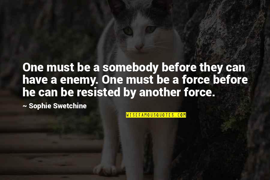 Be Somebody Quotes By Sophie Swetchine: One must be a somebody before they can Be Somebody Quotes By Sophie Swetchine: One must be a somebody before they can