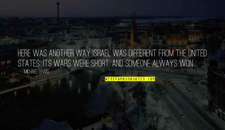 Be Someone Different Quotes By Michael Lewis: Here was another way Israel was different from