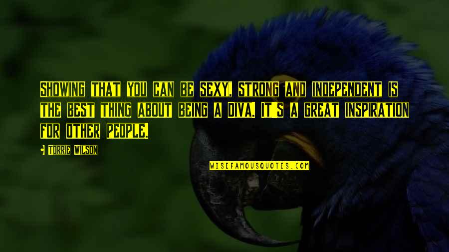 Be Strong And Independent Quotes By Torrie Wilson: Showing that you can be sexy, strong and Be Strong And Independent Quotes By Torrie Wilson: Showing that you can be sexy, strong and