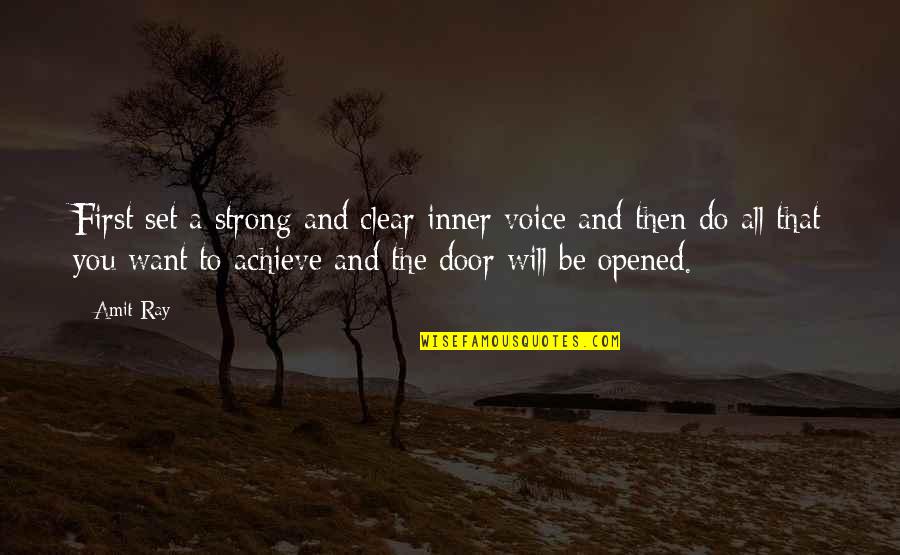 Be Strong In Life Quotes By Amit Ray: First set a strong and clear inner voice Be Strong In Life Quotes By Amit Ray: First set a strong and clear inner voice