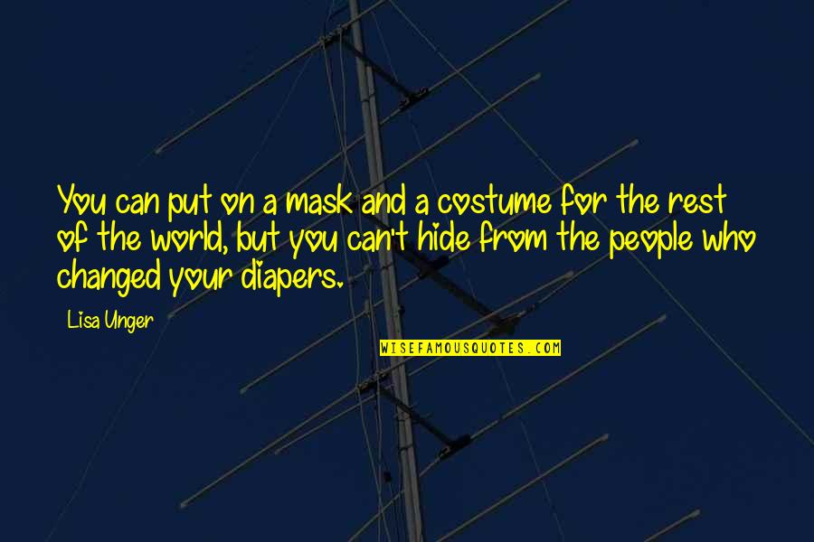 Be Thankful For Today Quotes By Lisa Unger: You can put on a mask and a