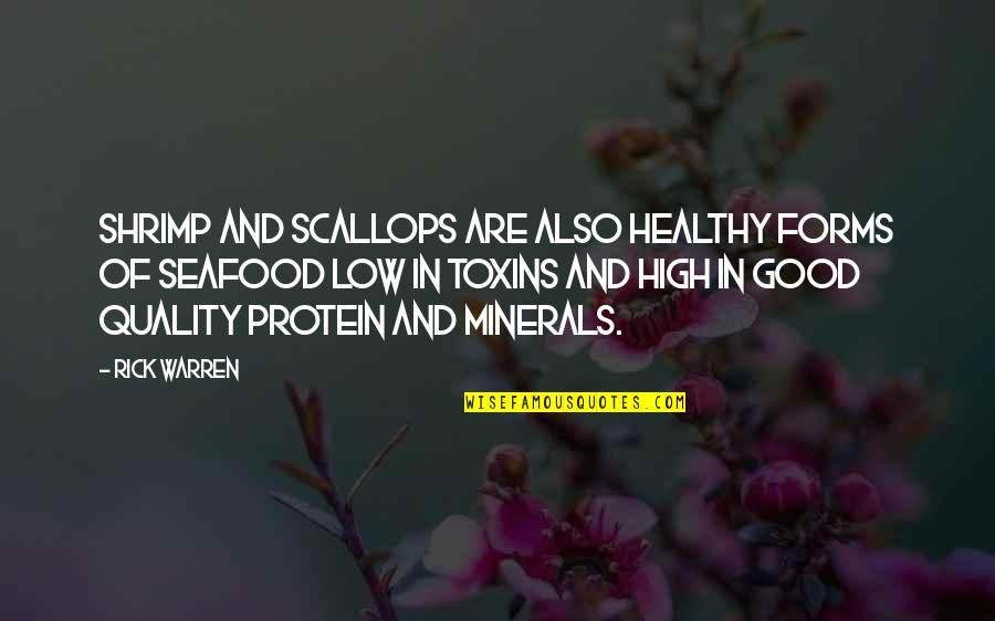Be Thankful For Today Quotes By Rick Warren: Shrimp and scallops are also healthy forms of