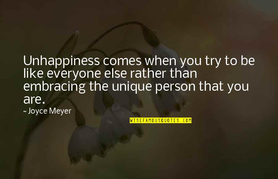 Be That Person Quotes By Joyce Meyer: Unhappiness comes when you try to be like Be That Person Quotes By Joyce Meyer: Unhappiness comes when you try to be like