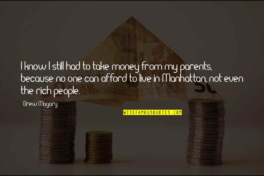 Be The Best Parent You Can Be Quotes By Drew Magary: I know I still had to take money Be The Best Parent You Can Be Quotes By Drew Magary: I know I still had to take money
