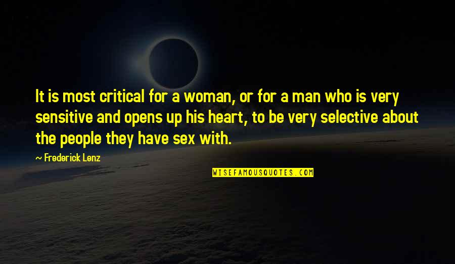 Be With People Who Quotes By Frederick Lenz: It is most critical for a woman, or