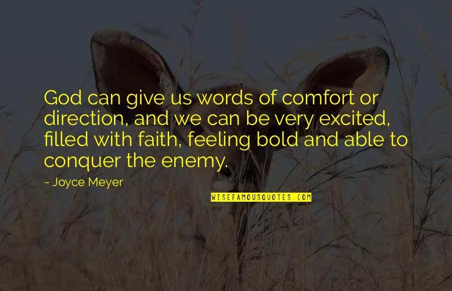 Be With Us Quotes By Joyce Meyer: God can give us words of comfort or