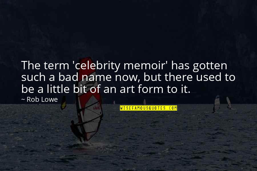 Beach And Dog Quotes By Rob Lowe: The term 'celebrity memoir' has gotten such a Beach And Dog Quotes By Rob Lowe: The term 'celebrity memoir' has gotten such a