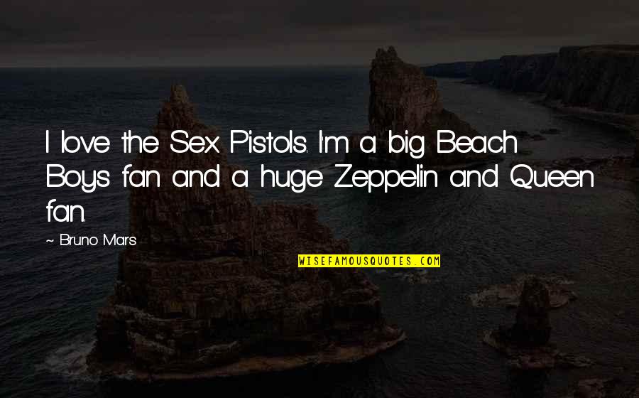 Beach And Love Quotes By Bruno Mars: I love the Sex Pistols. I'm a big