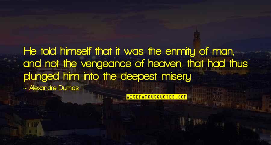 Beach And Peace Quotes By Alexandre Dumas: He told himself that it was the enmity