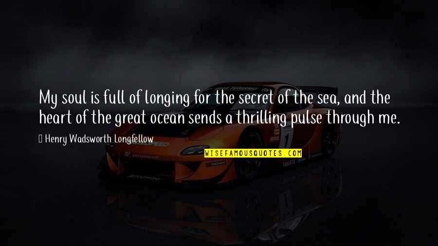 Beach And Quotes By Henry Wadsworth Longfellow: My soul is full of longing for the
