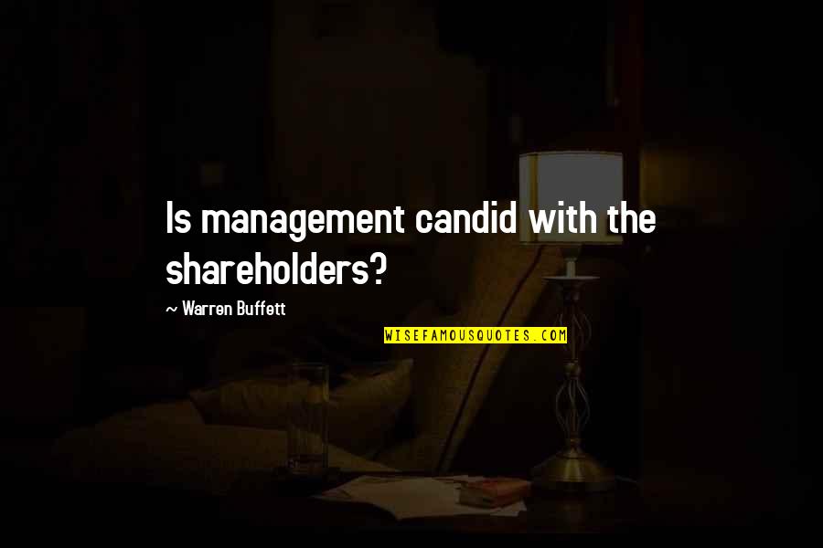 Beach And Sunset Quotes By Warren Buffett: Is management candid with the shareholders?