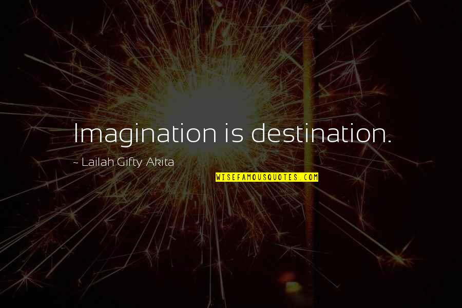 Beach Funny Quotes By Lailah Gifty Akita: Imagination is destination. Beach Funny Quotes By Lailah Gifty Akita: Imagination is destination.