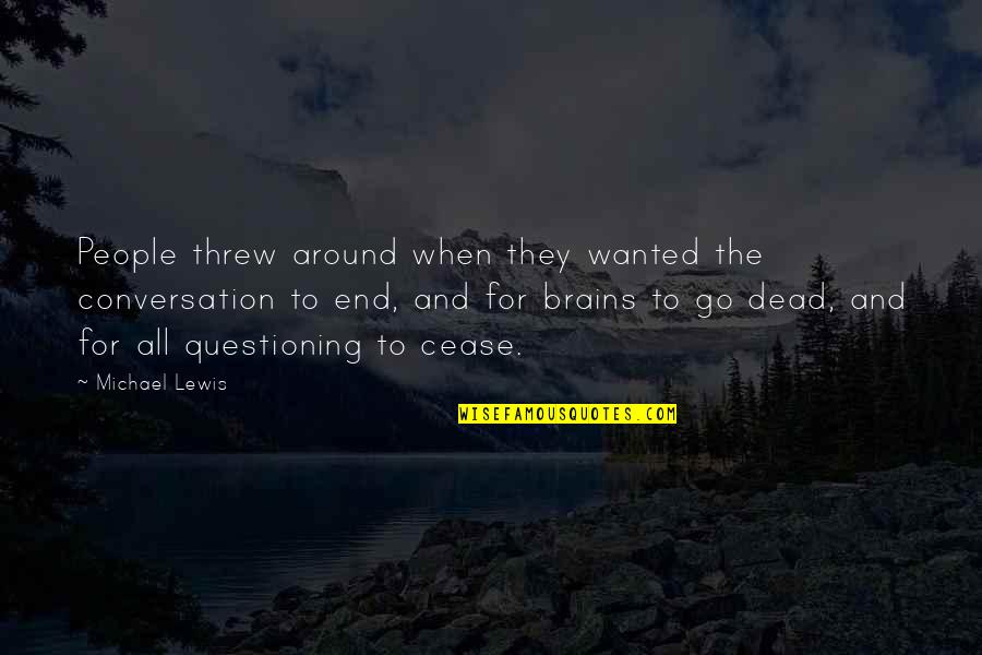 Beach Happy Birthday Quotes By Michael Lewis: People threw around when they wanted the conversation