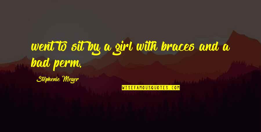 Beach Hat Quotes By Stephenie Meyer: went to sit by a girl with braces