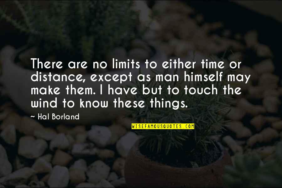 Beach Healing Quotes By Hal Borland: There are no limits to either time or