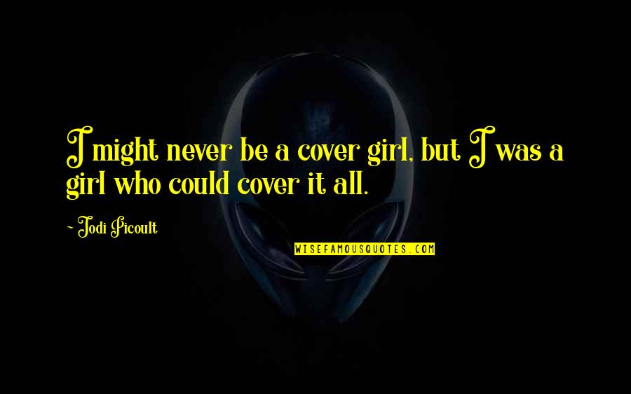 Beach Party Funny Quotes By Jodi Picoult: I might never be a cover girl, but