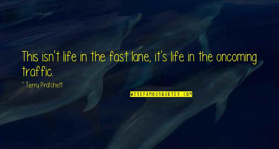 Beach Picture Quotes By Terry Pratchett: This isn't life in the fast lane, it's