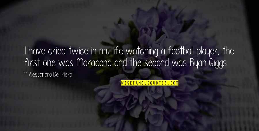 Beach Scenes And Quotes By Alessandro Del Piero: I have cried twice in my life watching