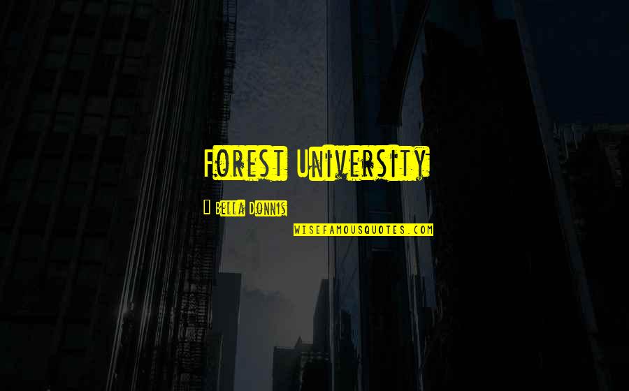 Beach Thursday Quotes By Bella Donnis: Forest University