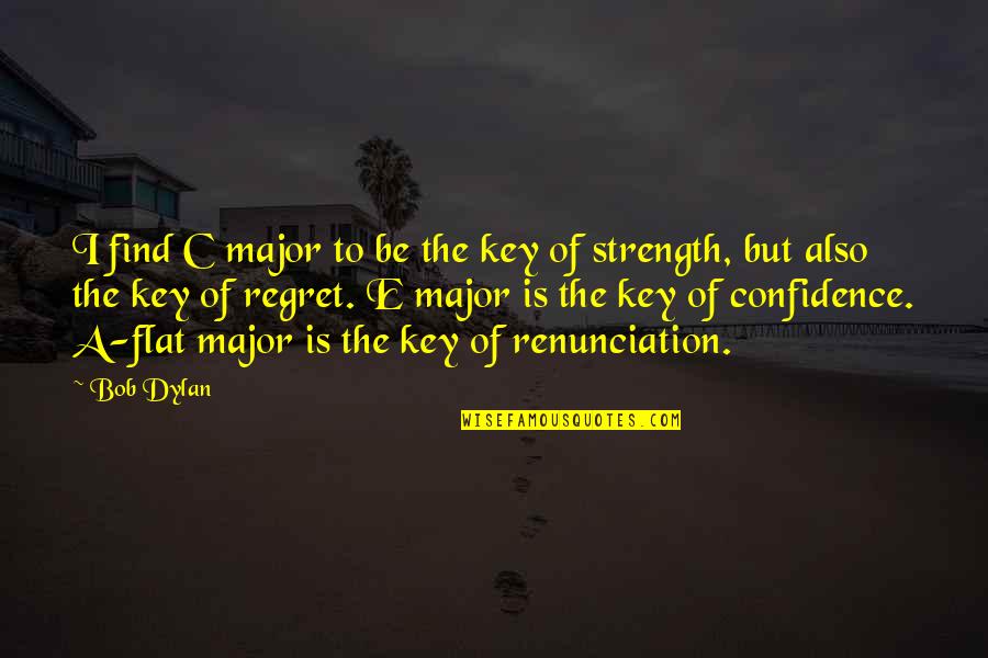 Beachcombers Newport Quotes By Bob Dylan: I find C major to be the key Beachcombers Newport Quotes By Bob Dylan: I find C major to be the key