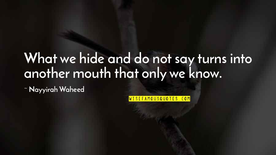 Beadles Lumber Quotes By Nayyirah Waheed: What we hide and do not say turns Beadles Lumber Quotes By Nayyirah Waheed: What we hide and do not say turns