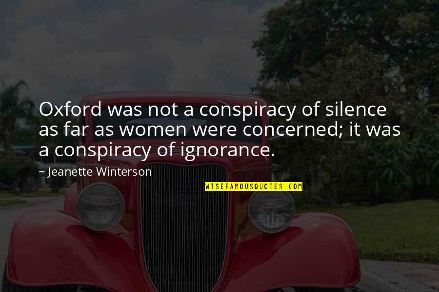 Beag Quotes By Jeanette Winterson: Oxford was not a conspiracy of silence as
