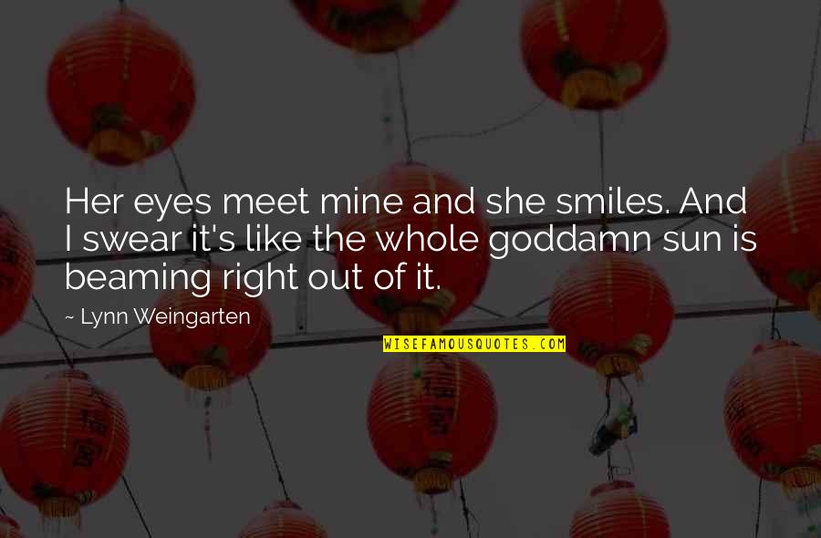 Beaming Smile Quotes By Lynn Weingarten: Her eyes meet mine and she smiles. And