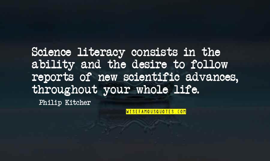 Beamy Sharma Quotes By Philip Kitcher: Science literacy consists in the ability and the Beamy Sharma Quotes By Philip Kitcher: Science literacy consists in the ability and the
