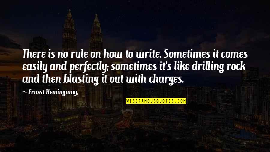 Beanball Keats Quotes By Ernest Hemingway,: There is no rule on how to write. Beanball Keats Quotes By Ernest Hemingway,: There is no rule on how to write.