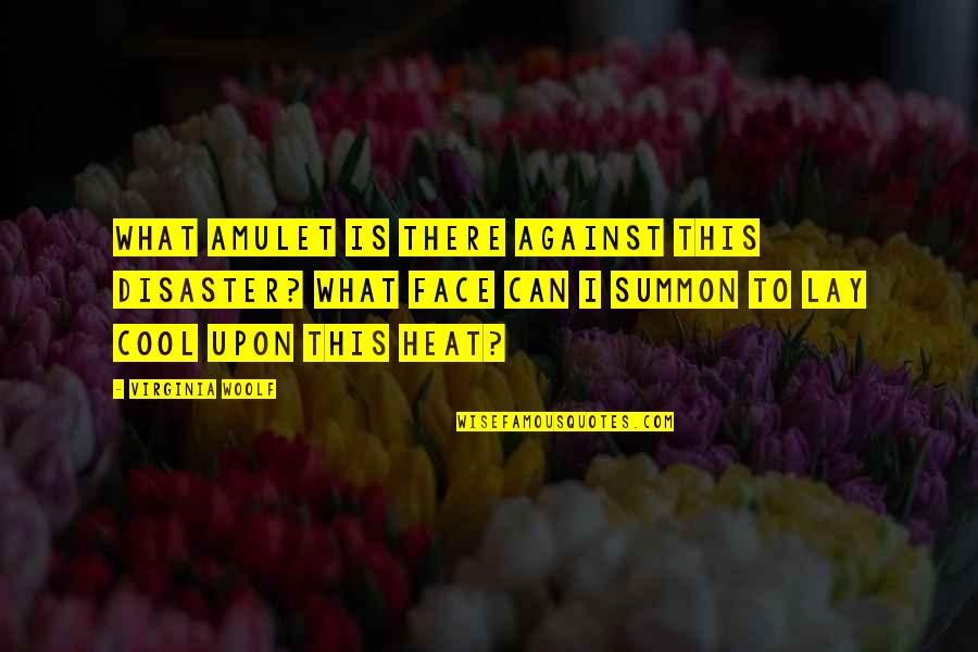 Beard Inspirational Quotes By Virginia Woolf: What amulet is there against this disaster? What