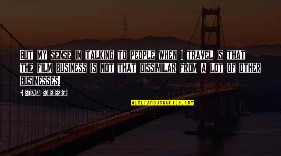 Bearded Vikings Quotes By Steven Soderbergh: But my sense in talking to people when