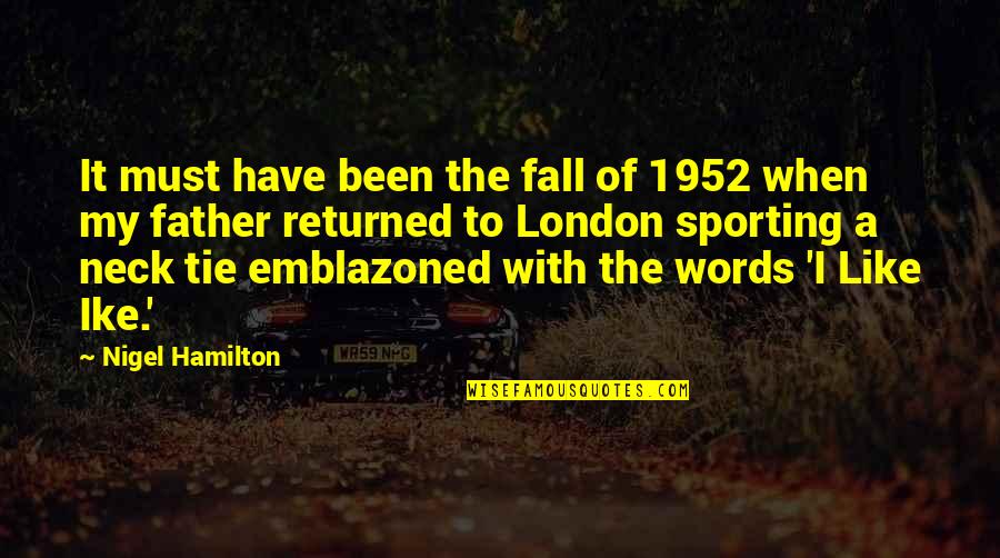 Bearden Quotes By Nigel Hamilton: It must have been the fall of 1952 Bearden Quotes By Nigel Hamilton: It must have been the fall of 1952