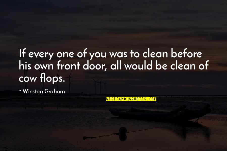 Bearing With Me Quotes By Winston Graham: If every one of you was to clean