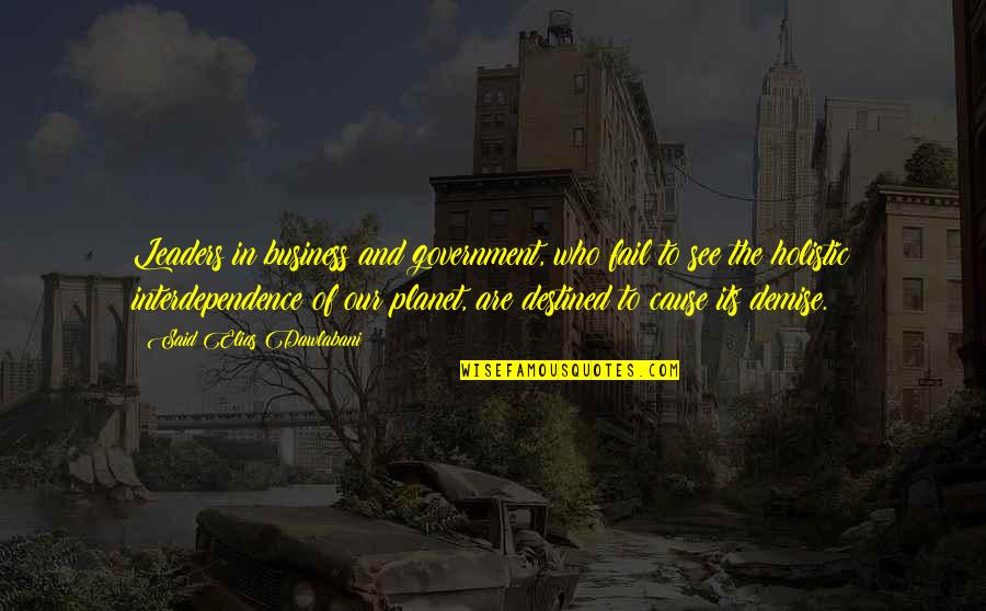Beaser Mountain Quotes By Said Elias Dawlabani: Leaders in business and government, who fail to Beaser Mountain Quotes By Said Elias Dawlabani: Leaders in business and government, who fail to