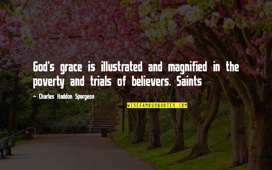 Beasley Quotes By Charles Haddon Spurgeon: God's grace is illustrated and magnified in the