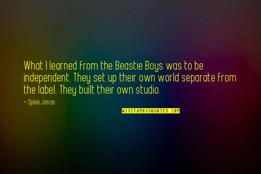 Beastie Boy Quotes By Spike Jonze: What I learned from the Beastie Boys was Beastie Boy Quotes By Spike Jonze: What I learned from the Beastie Boys was