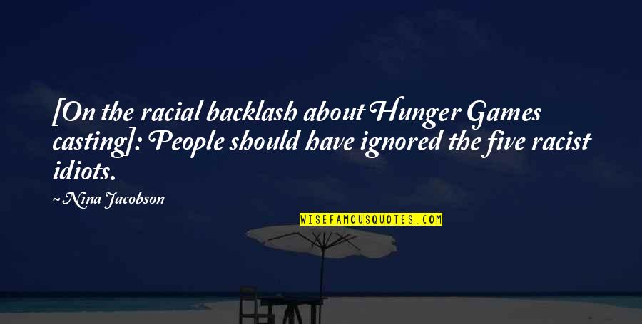 Beastmaster Sword Quotes By Nina Jacobson: [On the racial backlash about Hunger Games casting]: