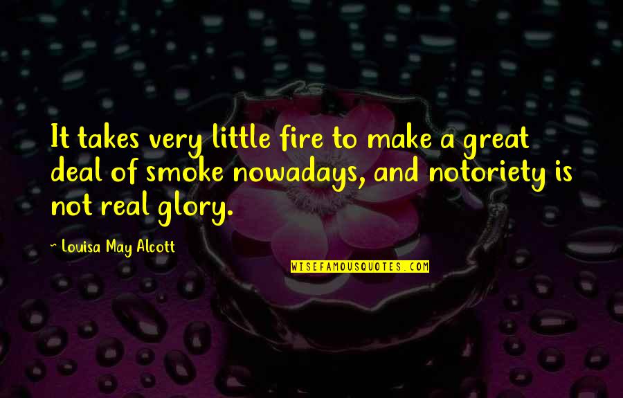 Beat Of Temptation Quotes By Louisa May Alcott: It takes very little fire to make a Beat Of Temptation Quotes By Louisa May Alcott: It takes very little fire to make a