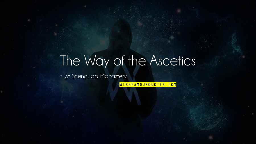 Beating Addiction Quotes By St Shenouda Monastery: The Way of the Ascetics