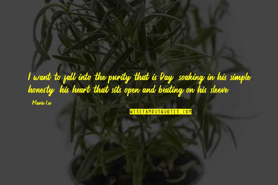 Beating Heart Quotes By Marie Lu: I want to fall into the purity that Beating Heart Quotes By Marie Lu: I want to fall into the purity that