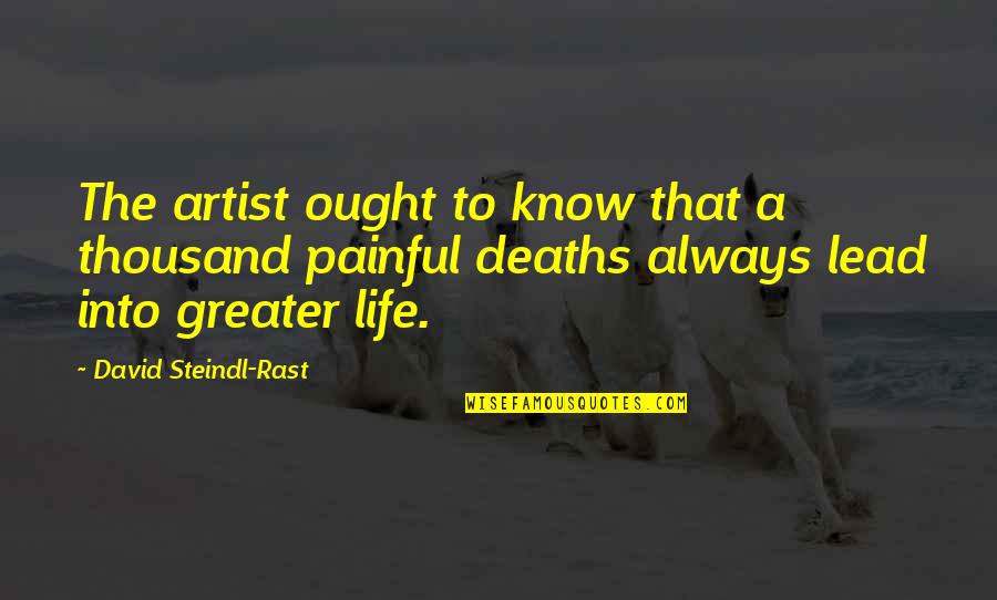Beatles Peace Quotes By David Steindl-Rast: The artist ought to know that a thousand