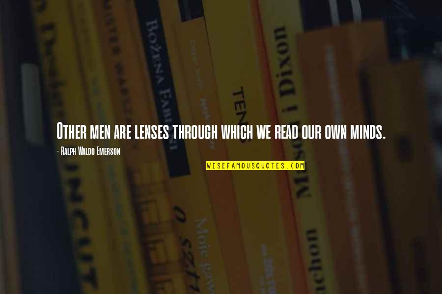 Beattie Gratitude Quotes By Ralph Waldo Emerson: Other men are lenses through which we read Beattie Gratitude Quotes By Ralph Waldo Emerson: Other men are lenses through which we read