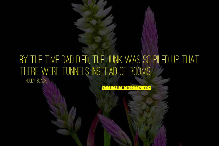 Beau Monde Recipe Quotes By Holly Black: By the time dad died, the junk was