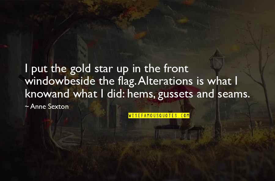 Beaudene Raquel Quotes By Anne Sexton: I put the gold star up in the Beaudene Raquel Quotes By Anne Sexton: I put the gold star up in the