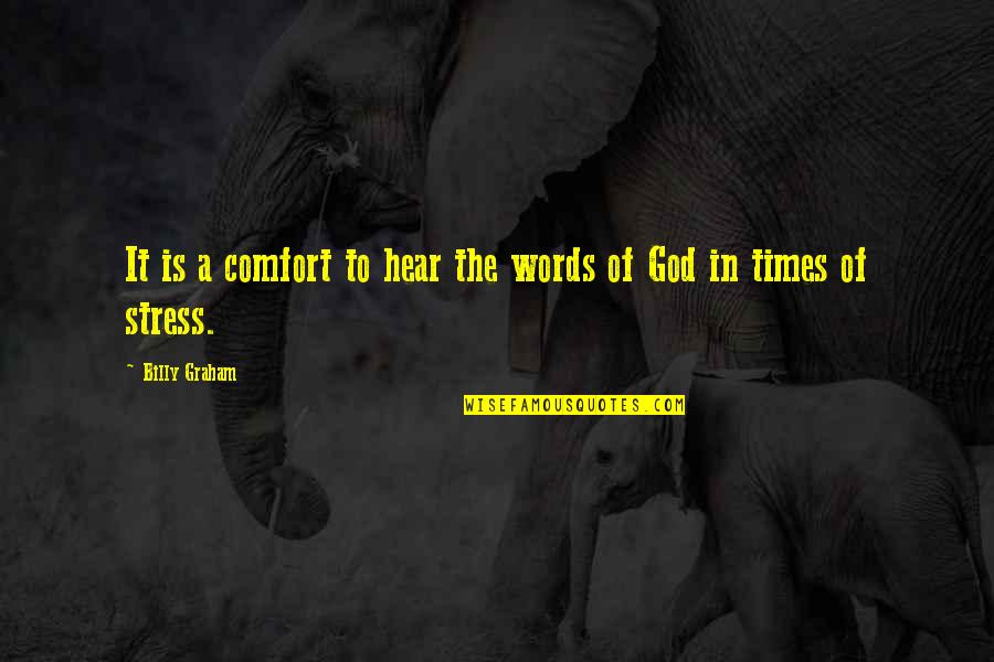 Beautiful And Damned Quotes By Billy Graham: It is a comfort to hear the words Beautiful And Damned Quotes By Billy Graham: It is a comfort to hear the words