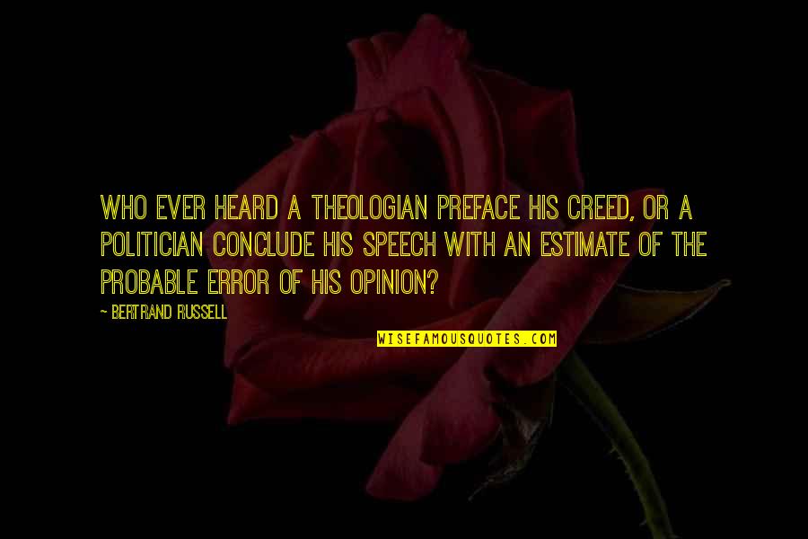Beautiful And Funny Love Quotes By Bertrand Russell: Who ever heard a theologian preface his creed,